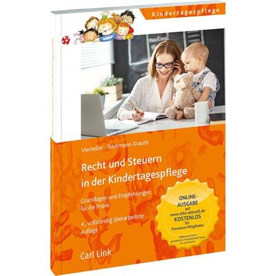 Recht und Steuern in der Kindertagespflege, Taschenbuch von Iris Vierheller,Cornelia Teichmann-Krauth, Link, Carl, 978-3-556-08204-1