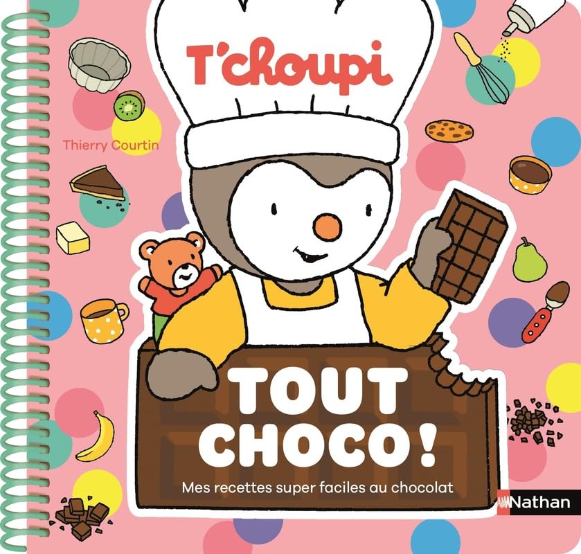 Thierry Courtin - T'choupi : tout choco ! : mes recettes super faciles au chocolat - Preis vom 19.10.2026 19:33:35 h
