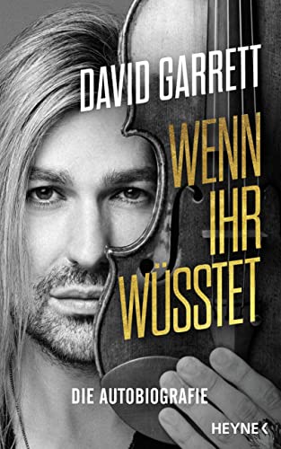 David Garrett - Wenn ihr wüsstet: Die Autobiografie - Preis vom 13.10.2026 11:25:28 h