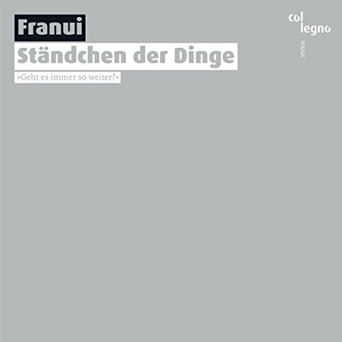 Franui - Ständchen der Dinge »Geht das immer so weiter?« - Preis vom 16.10.2026 11:41:07 h