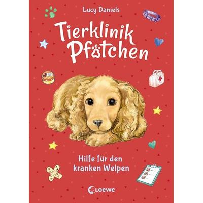 Tierklinik Pfötchen (Band 4) - Hilfe für den kranken Welpen, Gebundene Ausgabe von Lucy Daniels, Loewe