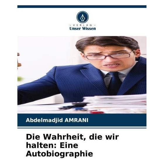 Umbreit Die Wahrheit, die wir halten: Eine Autobiographie (Deutsch, Softcover, Abdelmadjid AMRANI) (69128588)