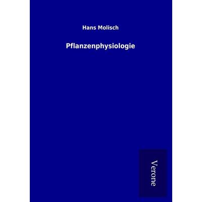 Pflanzenphysiologie, Taschenbuch von Hans Molisch, BoD - Books on Demand
