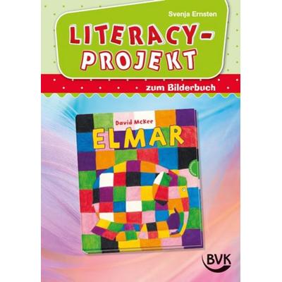 Literacy-Projekt zum Bilderbuch Elmar, Geheftet von Svenja Ernsten, BVK Buch Verlag Kempen GmbH, 978-3-96520-468-3