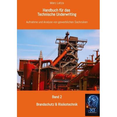 Handbuch für das Technische Underwriting, Gebundene Ausgabe von Marc Latza, Tredition, 978-3-384-77226-8