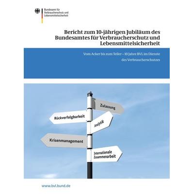 Bericht zum 10-jährigen Jubiläum des Bundesamtes für Verbraucherschutz und Lebensmittelsicherheit, Taschenbuch von , Springer Basel, 978-3-0348-0661-9