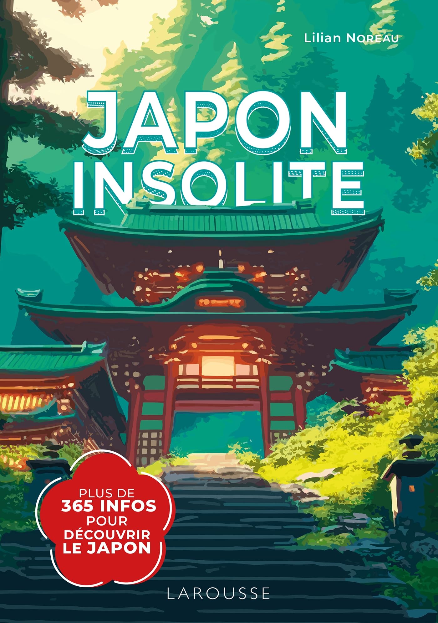 Lilian Noreau - Japon insolite : plus de 365 infos pour découvrir le Japon - Preis vom 15.10.2026 23:06:25 h