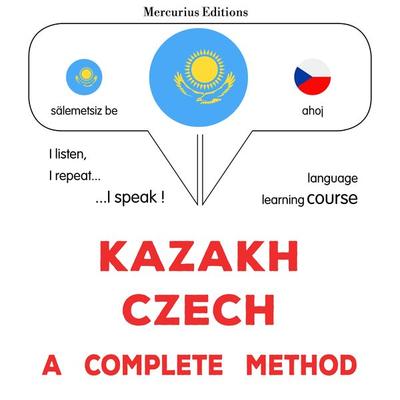 Kazakh - Czech : a complete method - James Gardner, Audio, 9782821172647
