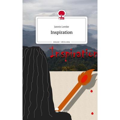 Inspiration. Life is a Story - story.one, Gebundene Ausgabe von Jannis Lemke, Storylution, 978-3-7115-8123-5