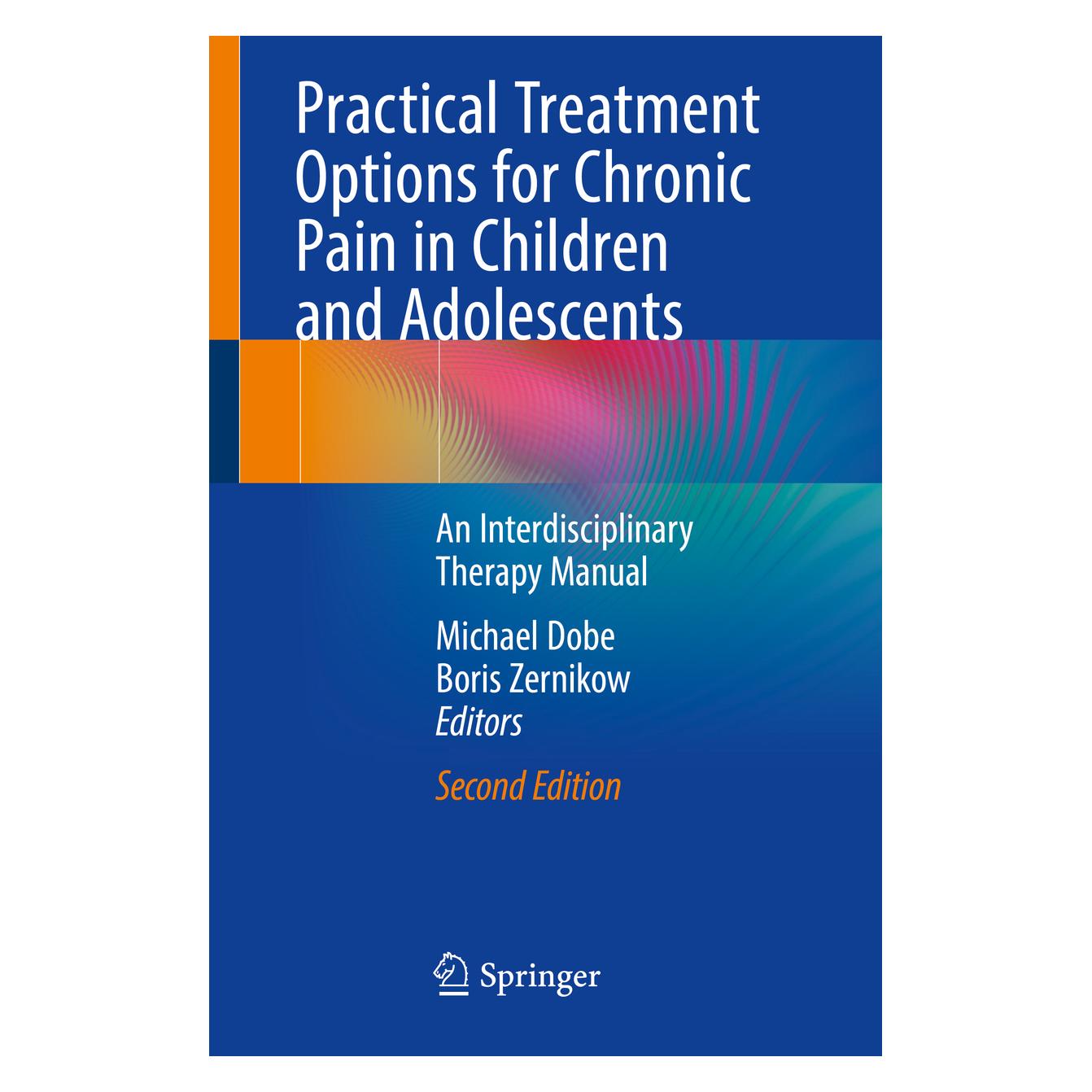 Springer Practical Treatment Options for Chronic Pain in Children and Adolescents (Englisch, Softcover, Boris Zernikow, Michael Dobe) (56066342)