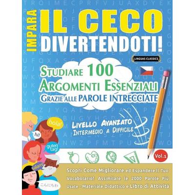 IMPARA IL CECO DIVERTENDOTI! - LIVELLO AVANZATO, Taschenbuch von Linguas Classics, Linguas Classics
