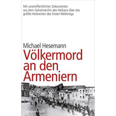 Völkermord an den Armeniern, Taschenbuch von Michael Hesemann, Langen-Müller, 978-3-7844-3631-9