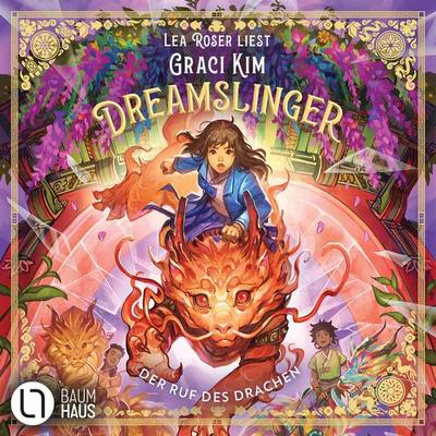 Dreamslinger - Der Ruf des Drachen - Graci Kim, Audio, 9783754019436