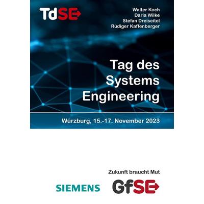 Tag des Systems Engineering 2023, Taschenbuch von Daria Wilke,Walter Koch,Rüdiger Kaffenberger,Stefan Dreiseitel, BoD - Books on Demand,