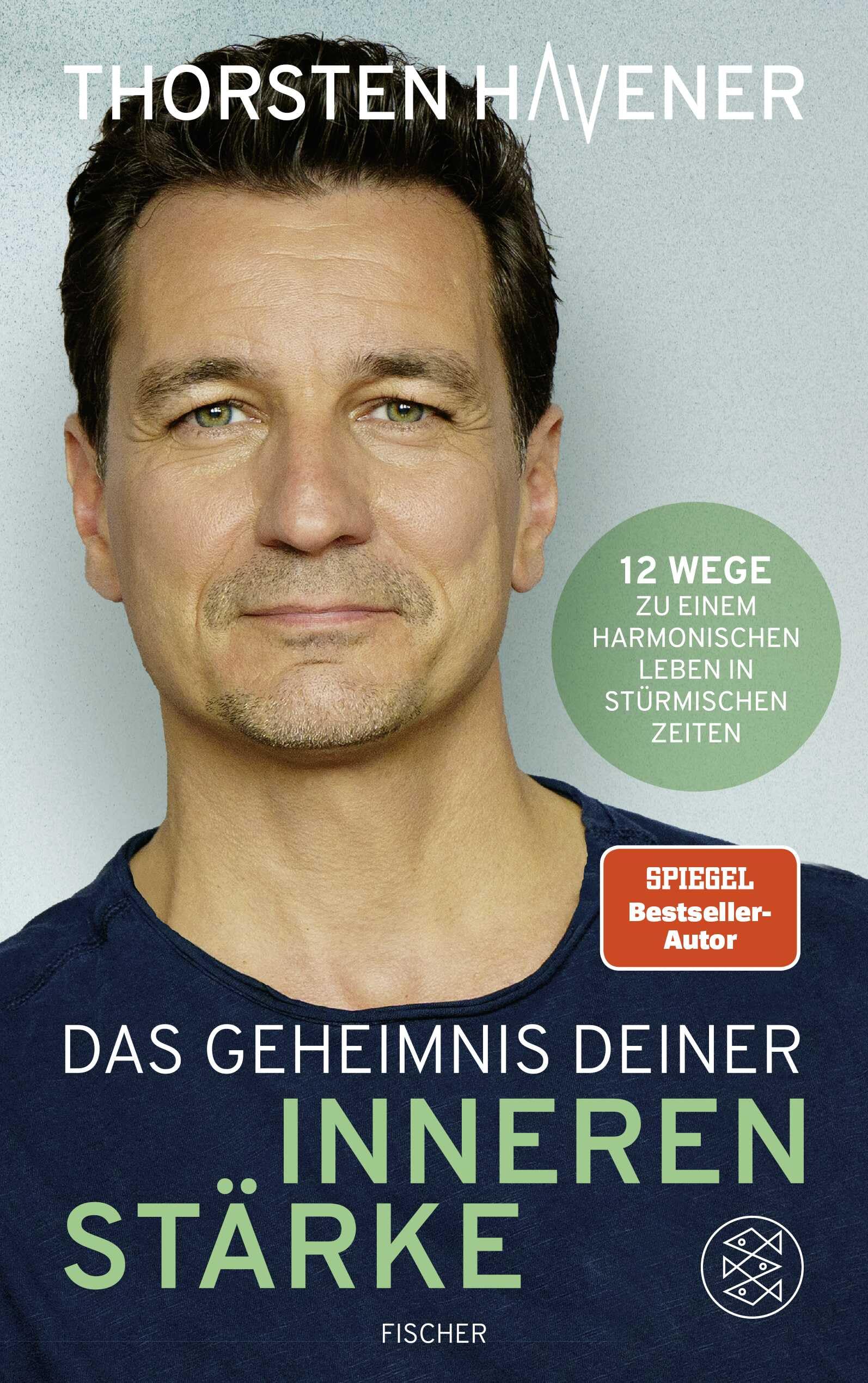 Thorsten Havener - Das Geheimnis Deiner inneren Stärke: 12 Wege zu einem harmonischen Leben in stürmischen Zeiten - Preis vom 11.10.2026 03:10:56 h