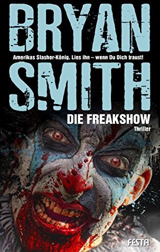 Bryan Smith - Die Freakshow: Thriller - Preis vom 14.10.2026 23:07:16 h