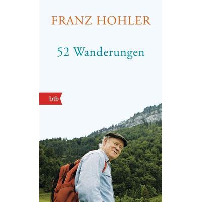 52 Wanderungen, Taschenbuch von Franz Hohler, btb