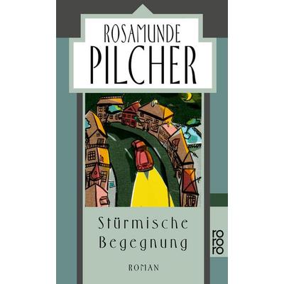 Pilcher, R: Stuerm. Begegnung, Taschenbuch von Rosamunde Pilcher, Rowohlt Taschenbuch