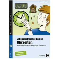 Lebenspraktisches Lernen: Uhrzeiten, Schulbücher von Kathrin Hauck, Sabine Bott