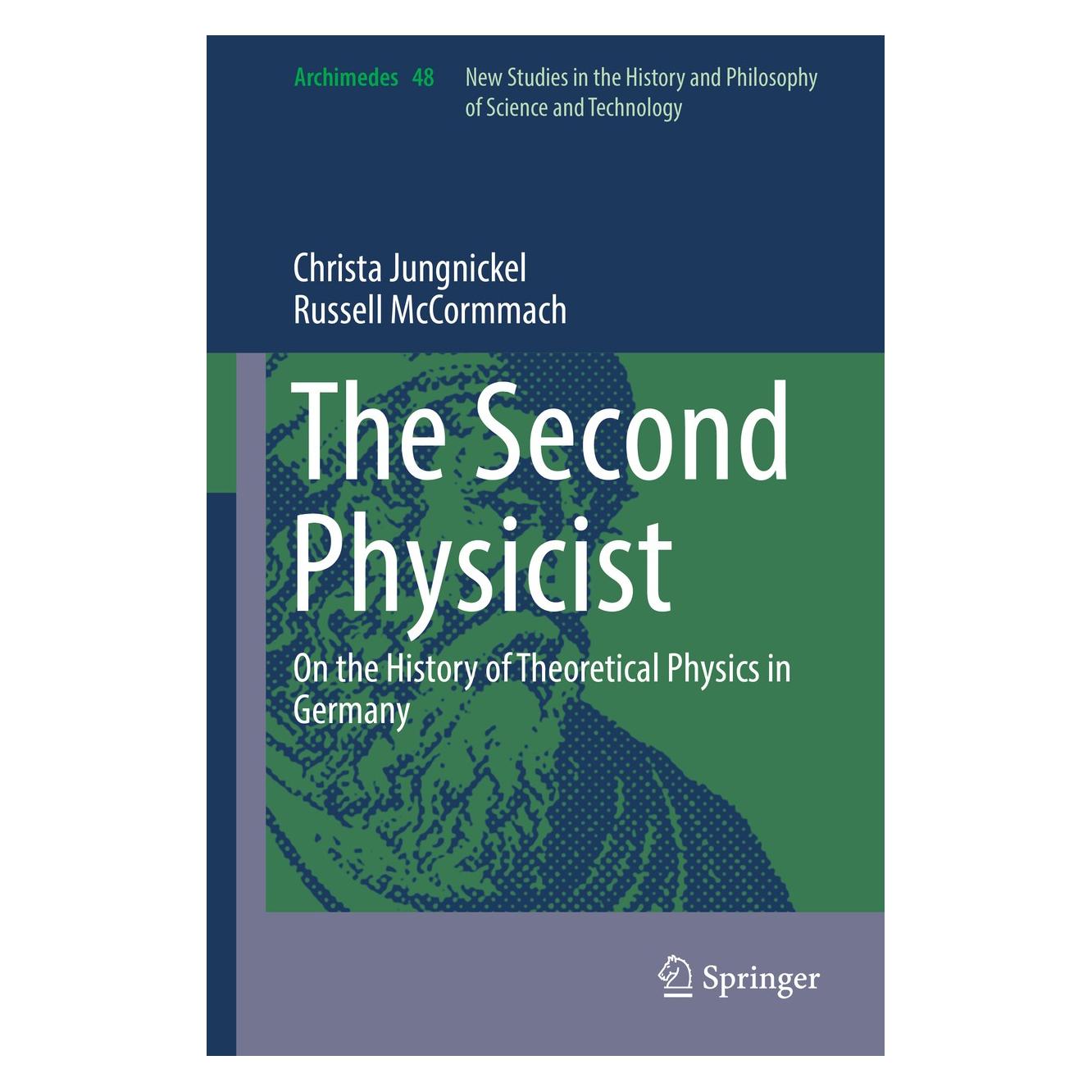 Springer The Second Physicist (Englisch, Hardcover, Christa Jungnickel, Russell McCormmach) (9783319495644)