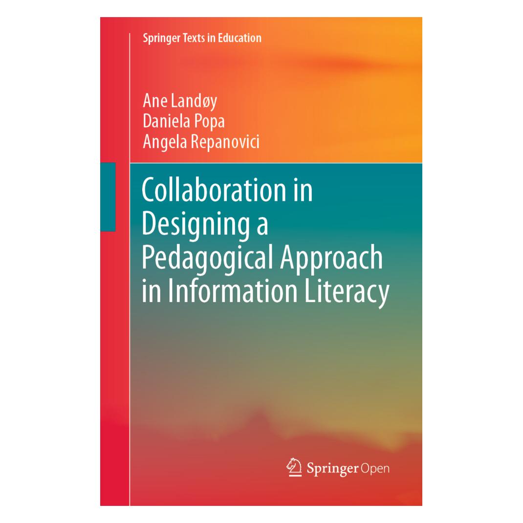 Springer Collaboration in Designing a Pedagogical Approach in Information Literacy (Englisch, Softcover, Ane Landøy, Angela Repanovici, Daniela Popa) (56111331)