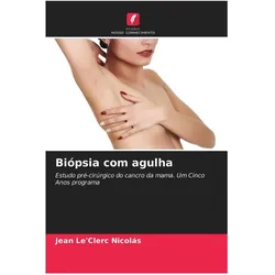 Biópsia com agulha, Ratgeber von Jean Le'Clerc Nicolás