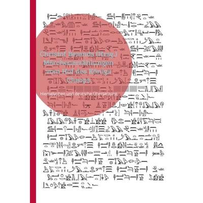 Märchenerzählungen vom Hof des Königs Cheops, Taschenbuch von , BoD – Books on Demand, 978-3-8192-4920-4