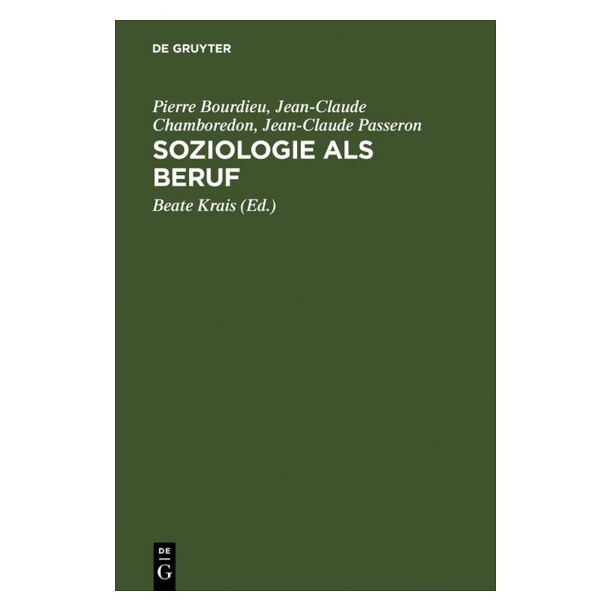 De Gruyter Bourdieu,P.:Soziologie als Beruf (Deutsch, Hardcover, Pierre Bourdieu) (67765604)