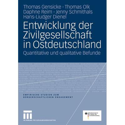 Entwicklung der Zivilgesellschaft in Ostdeutschland, Taschenbuch von Thomas Gensicke,Thomas Olk,Daphne Reim,Jenny Schmithals,Liudger Dienel, VS Verlag