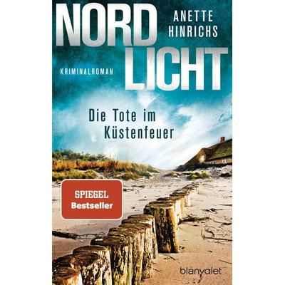 Nordlicht - Die Tote im Küstenfeuer, Taschenbuch von Anette Hinrichs, Blanvalet, 978-3-7341-0932-4