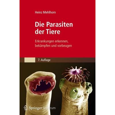 Die Parasiten der Tiere, Taschenbuch von Heinz Mehlhorn, Spektrum der Wissenschaft, 978-3-8274-2268-2
