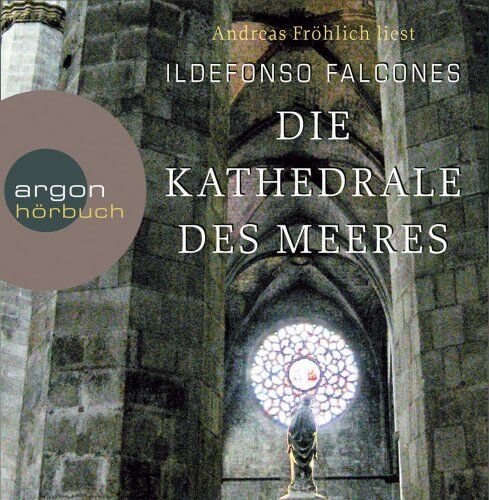 Ildefonso Falcones - Die Kathedrale des Meeres - Preis vom 05.10.2026 03:47:11 h
