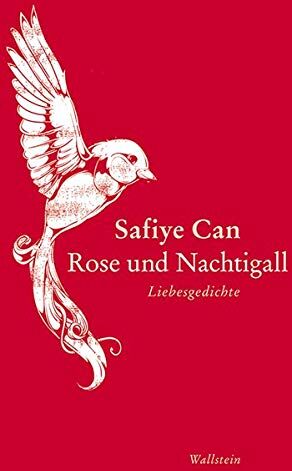 Safiye Can - Rose und Nachtigall: Liebesgedichte - Preis vom 18.10.2026 15:28:09 h