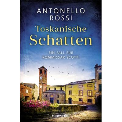 Toskanische Schatten, Taschenbuch von Antonello Rossi, Blanvalet