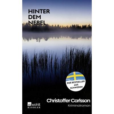 Hinter dem Nebel, Gebundene Ausgabe von Christoffer Carlsson, Rowohlt Kindler, 978-3-463-00082-4