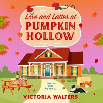 Love and Lattes at Pumpkin Hollow - Victoria Walters, Audio, 9781805570813