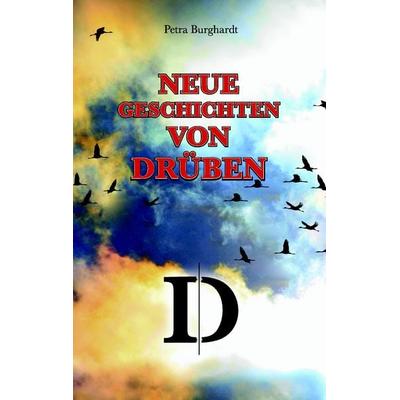 Neue Geschichten von drüben, Taschenbuch von Petra Burghardt, BoD – Books on Demand, 978-3-8391-7606-1
