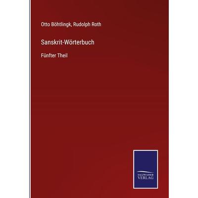Sanskrit-Wörterbuch, Gebundene Ausgabe von Otto Böhtlingk,Rudolph Roth, Outlook, 978-3-375-05219-5