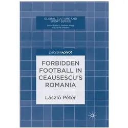 Forbidden Football in Ceausescu's Romania, Ratgeber von László Péter