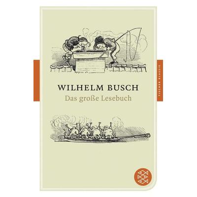Das große Lesebuch, Taschenbuch von Wilhelm Busch, Fischer Taschenbuch Verlag