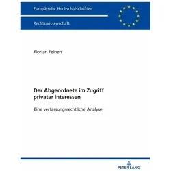 Der Abgeordnete im Zugriff privater Interessen, Fachbücher von Florian Feinen