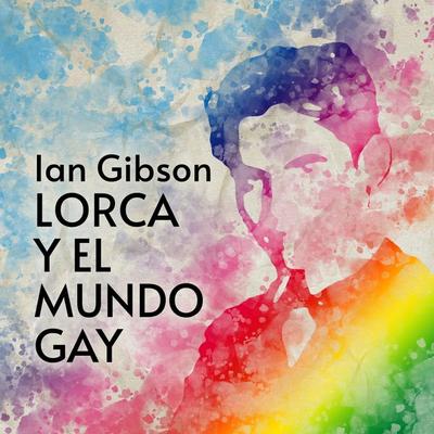 Lorca y el mundo gay - Ian Gibson, Audio, 9789152127315