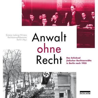 Anwalt ohne Recht, Gebundene Ausgabe von Simone Ladwig-Winters, Bebra verlag, 978-3-89809-200-5