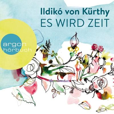 Es wird Zeit - Ildikó von Kürthy, Audio, 9783732417322