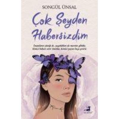Cok Seyden Habersizdim, Taschenbuch von Songül Ünsal, Olimpos Yayinlari