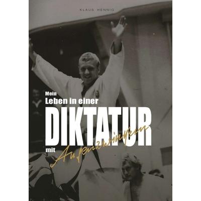 Mein Leben in einer Diktatur mit Augenzwinkern, Taschenbuch von Klaus Hennig, Tredition, 978-3-347-36768-5