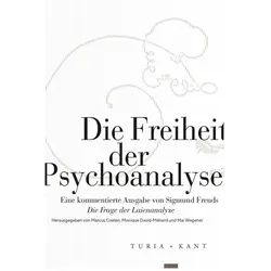 Die Freiheit der Psychoanalyse, Fachbücher von Mai Wegener, Monique David-Ménard, Marcus Coelen