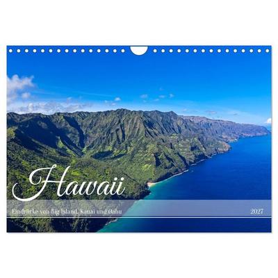 Hawaii - Eindrücke von Big Island, Kauai & Oahu (Wandkalender 2027 DIN A4 quer), CALVENDO Monatskalender