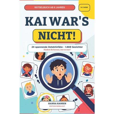 Kai war's nicht!, Taschenbuch von Hanna Hansen, Edition Nordlicht, 978-3-912636-44-4