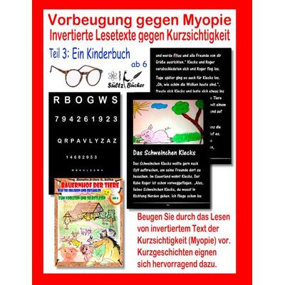 Vorbeugung gegen Myopie - EIN KINDERBUCH - Invertierte Lesetexte gegen Kurzsichtigkeit, Taschenbuch von Uwe H. Sültz,Renate Sültz, BoD – Books on